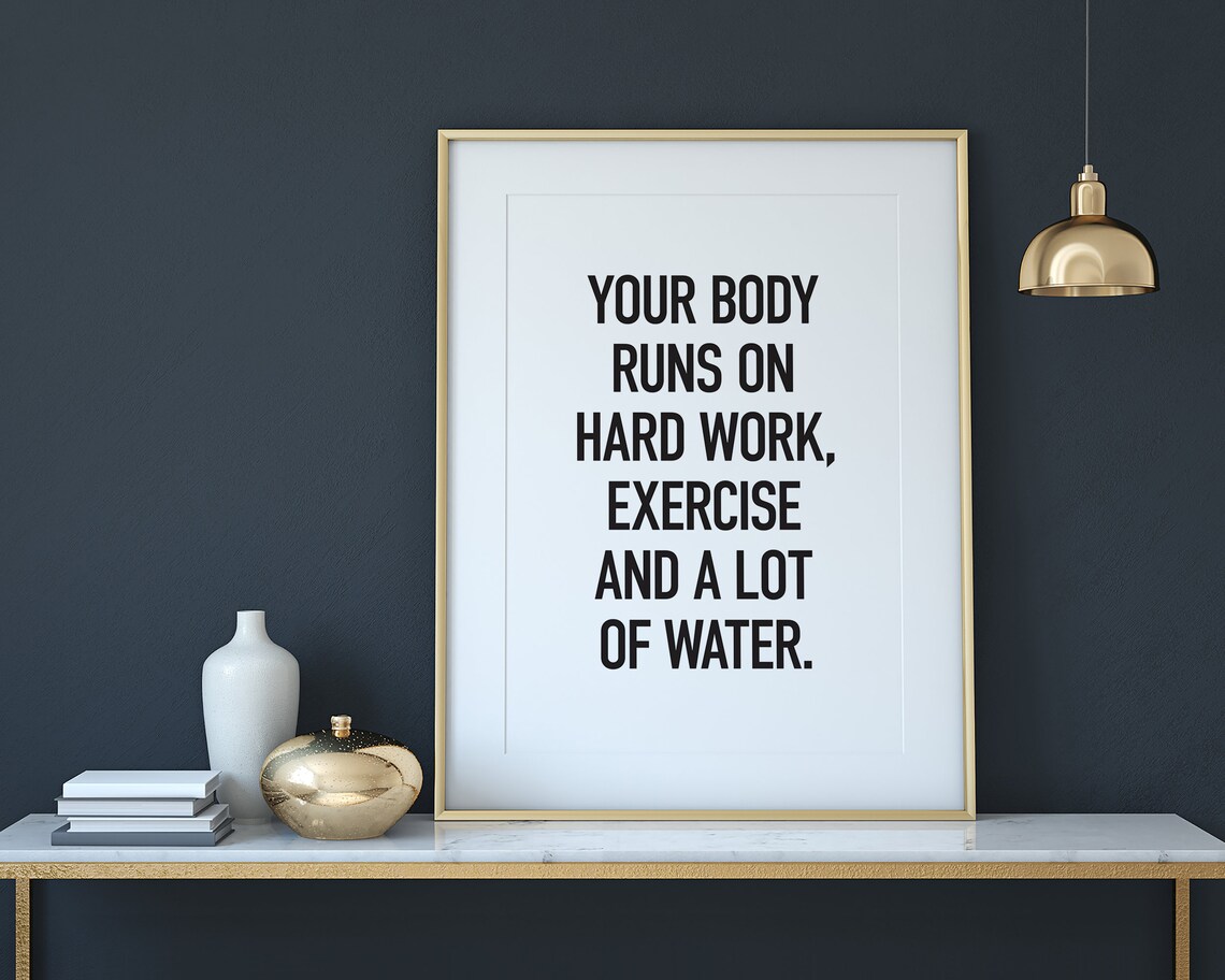 Body Runs On Hard Work Water Fitness Motivational Quote Poster