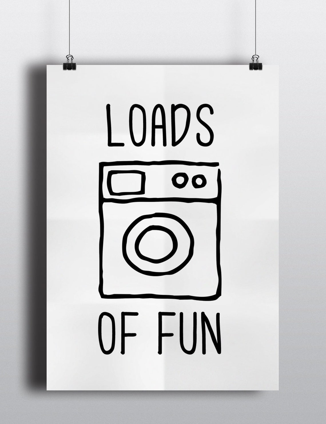 Loads Of Fun Washing Machine Funny Laundry Room Decor Poster