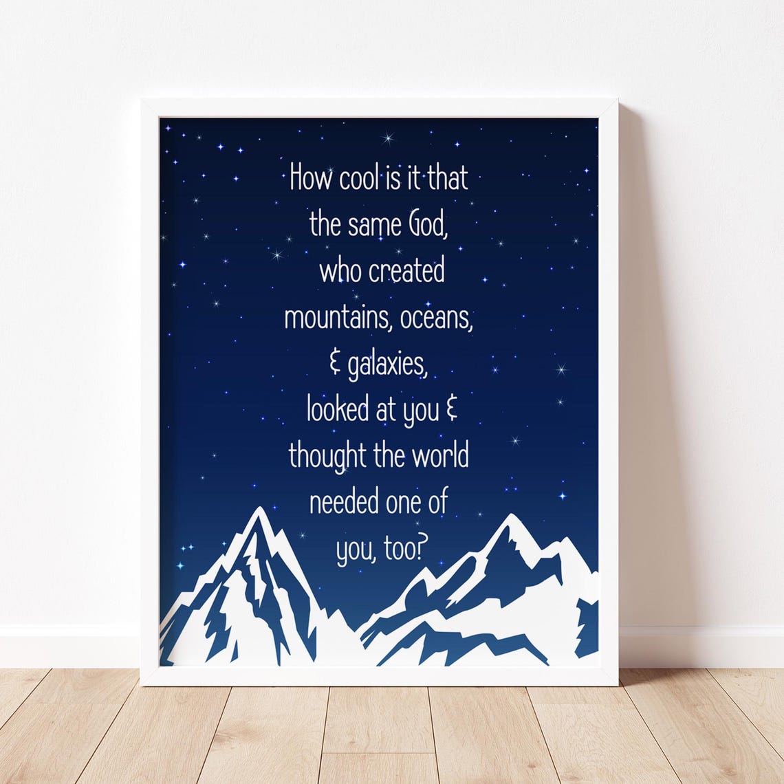 How Cool Is It the Same God Starry Night Snowy Peaks Quote Poster