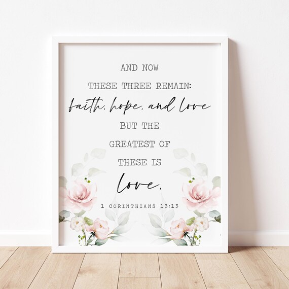 1 Corinthians 1313 Faith Hope Love Wall Art Inspirational Bible Quotes Encouraging Art Grace Gift Christian Artwork