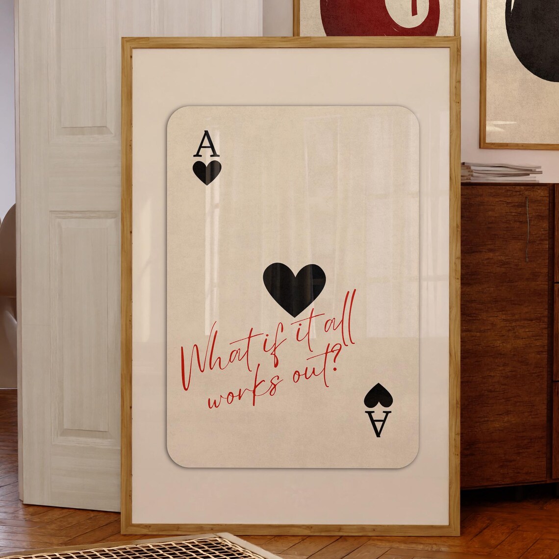 Ace of Hearts What If It All Works Out Typography Quote Poster
