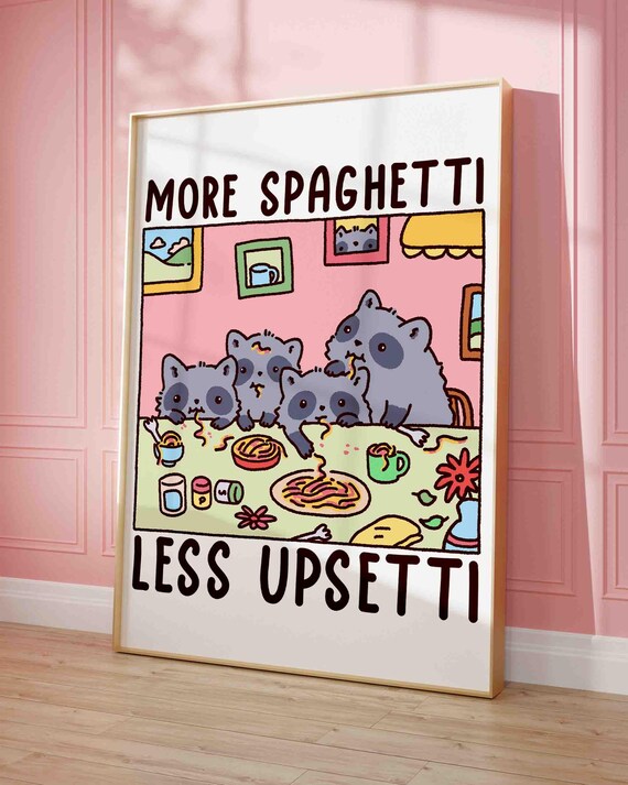 More Spaghetti Less Upsetti Raccoon Family Feast Funny Art Poster