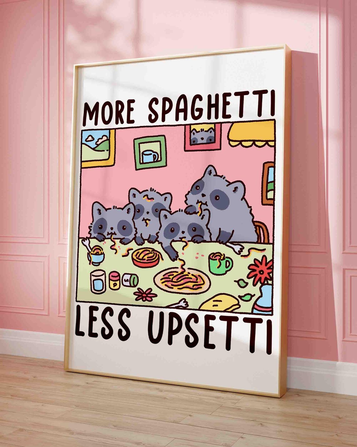 More Spaghetti Less Upsetti Raccoon Family Feast Funny Art Poster