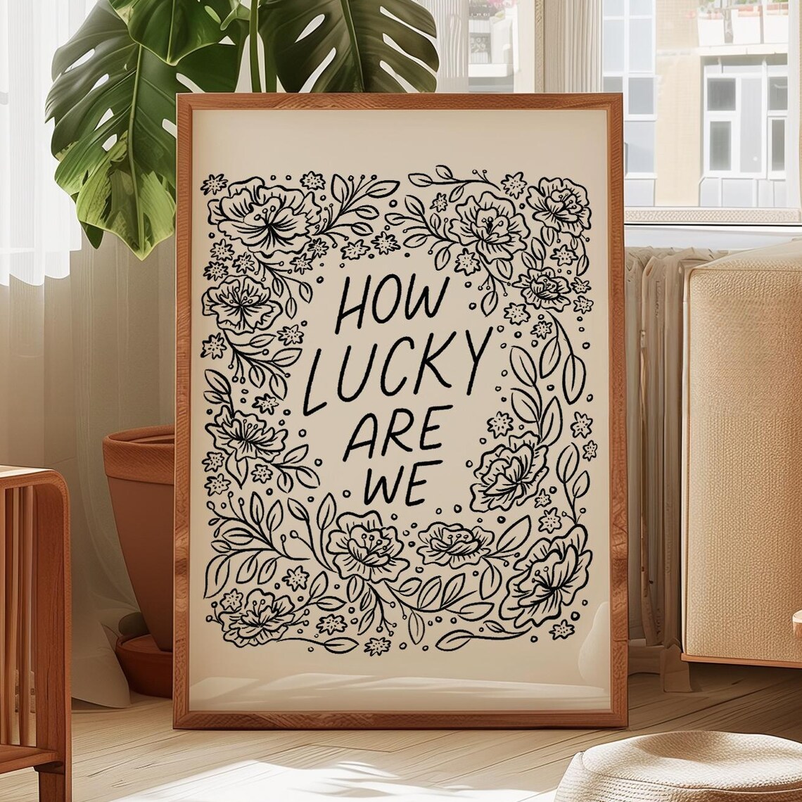 How Lucky Are We Poster, Neutral Floral Quote
