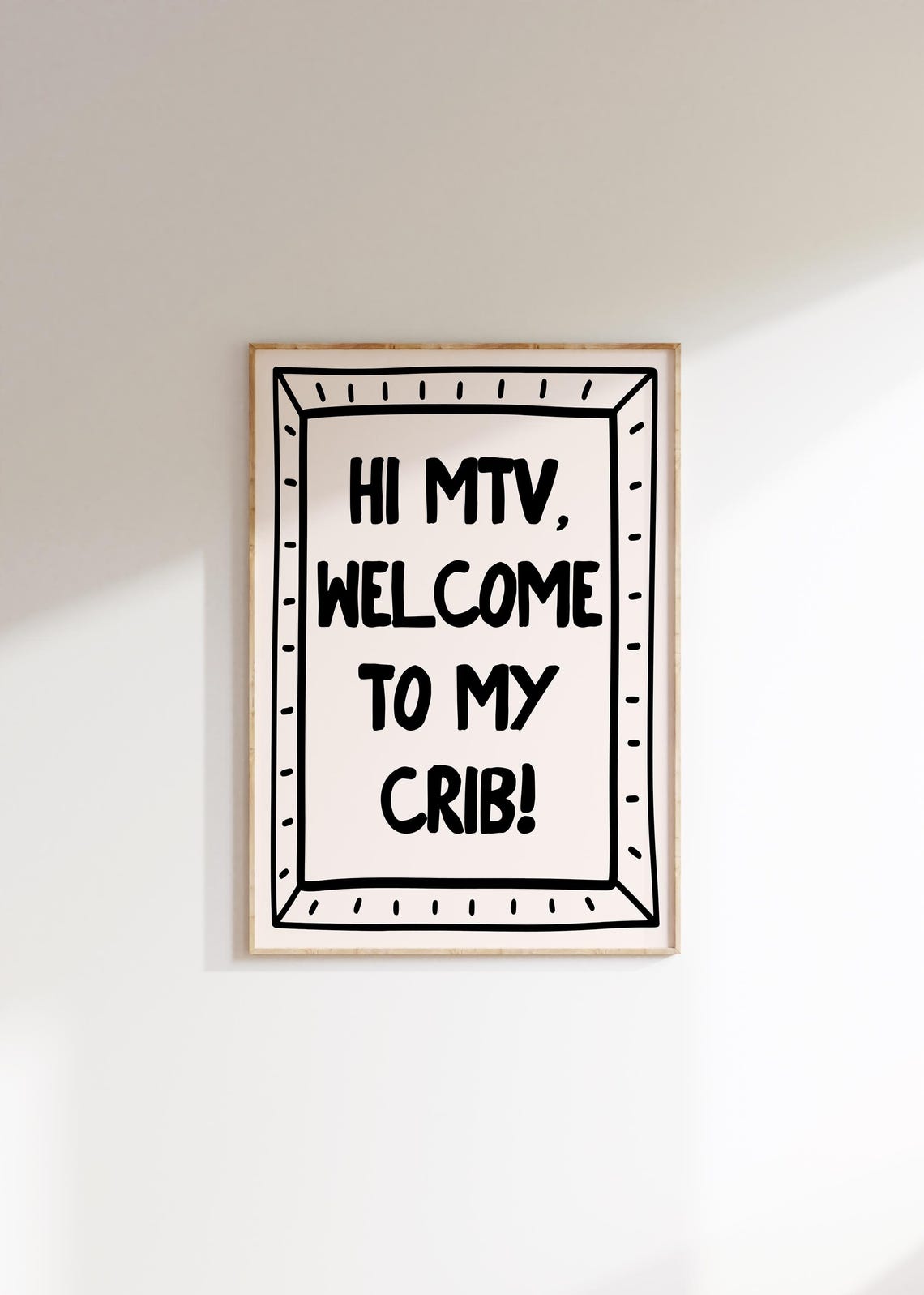 Hi MTV Welcome to My Crib Doodle Frame Retro Fun Quote Wall Poster