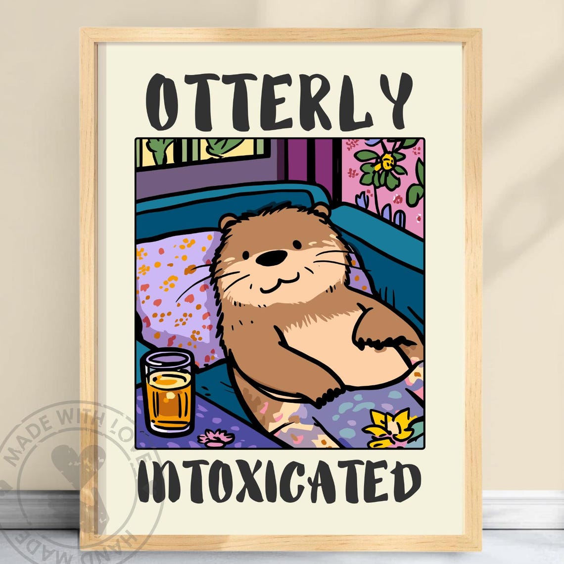Otterly Intoxicated Poster Funny Drunk Otter Print Whimsical Animal Art Alcohol Illustration Cute Artwork