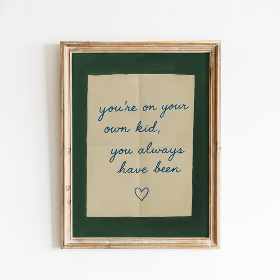 You Are On Your Own Kid Taylor Swift Lyric Green Handwritten Note Wall Art