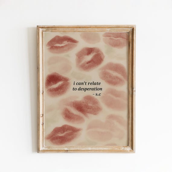 I Cant Relate To Desperation Lyric Poster Red Kiss Print With Bold Quote