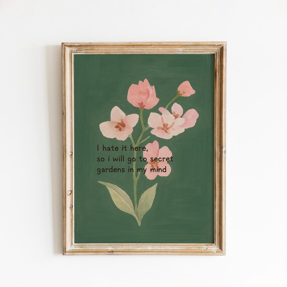 Secret Gardens In My Mind Floral Lyric Quote Deep Green Botanical Print