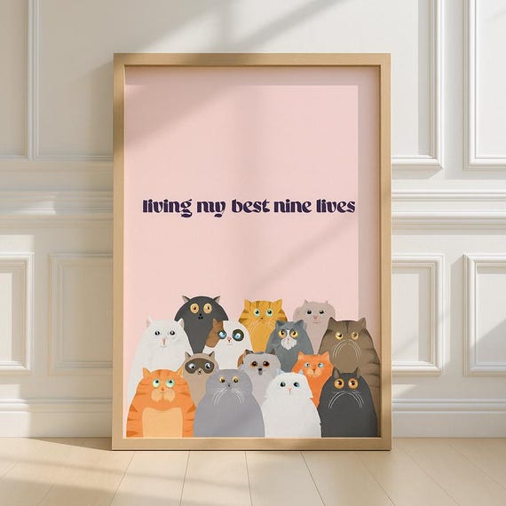 Funny Cat Wall Art Living My Best Nine Lives Poster Cute Kitty Decor Lover Gift