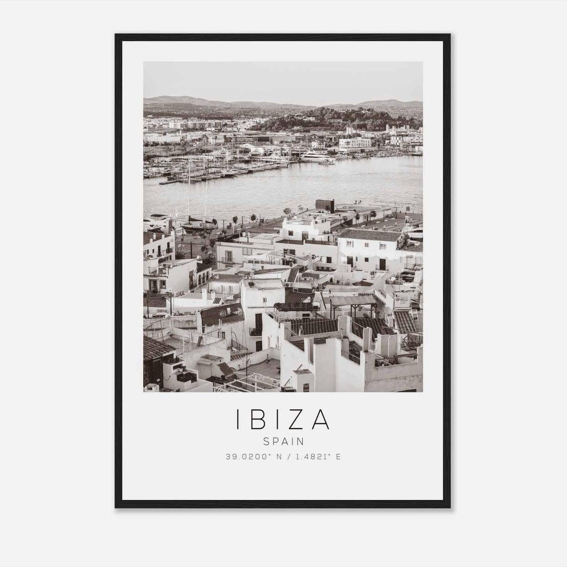 Ibiza Spain Old Town Harbor Whitewashed Streets Black and White Poster
