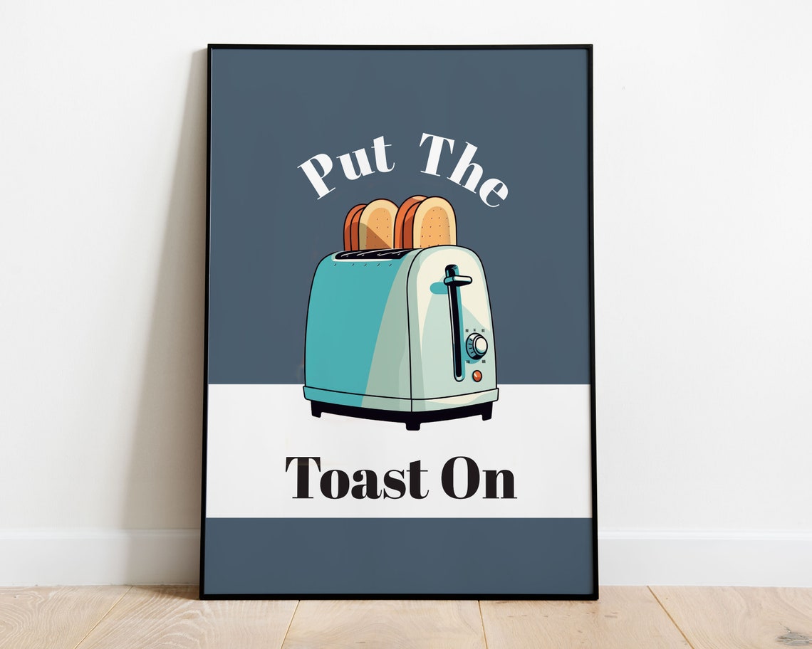 Retro Teal Toaster Put The Toast On Funny Kitchen Pun Art Poster