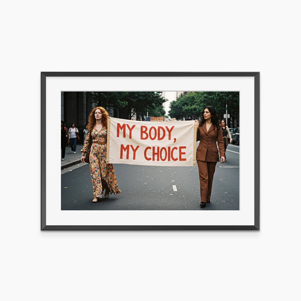 My Body My Choice Protest March Feminist Banner Photo Poster