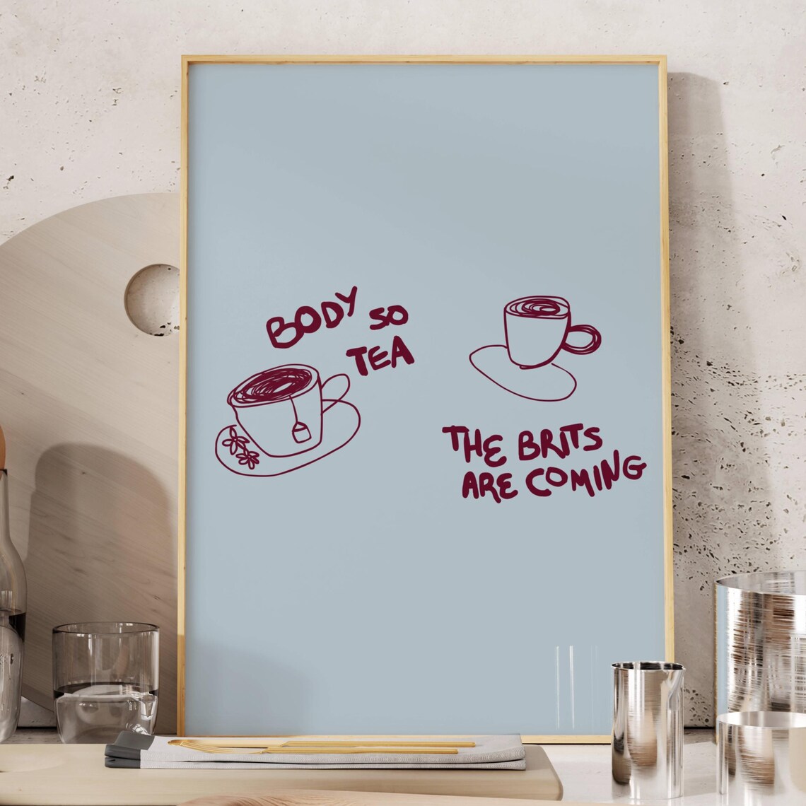 Body So Tea Burgundy Ink Sketch Funny Tea Quote Pale Blue Kitchen Wall Art