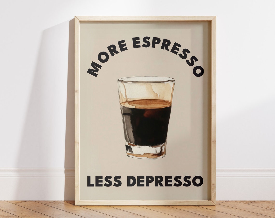 More Espresso Less Depresso Watercolor Coffee Shot Glass Art Poster