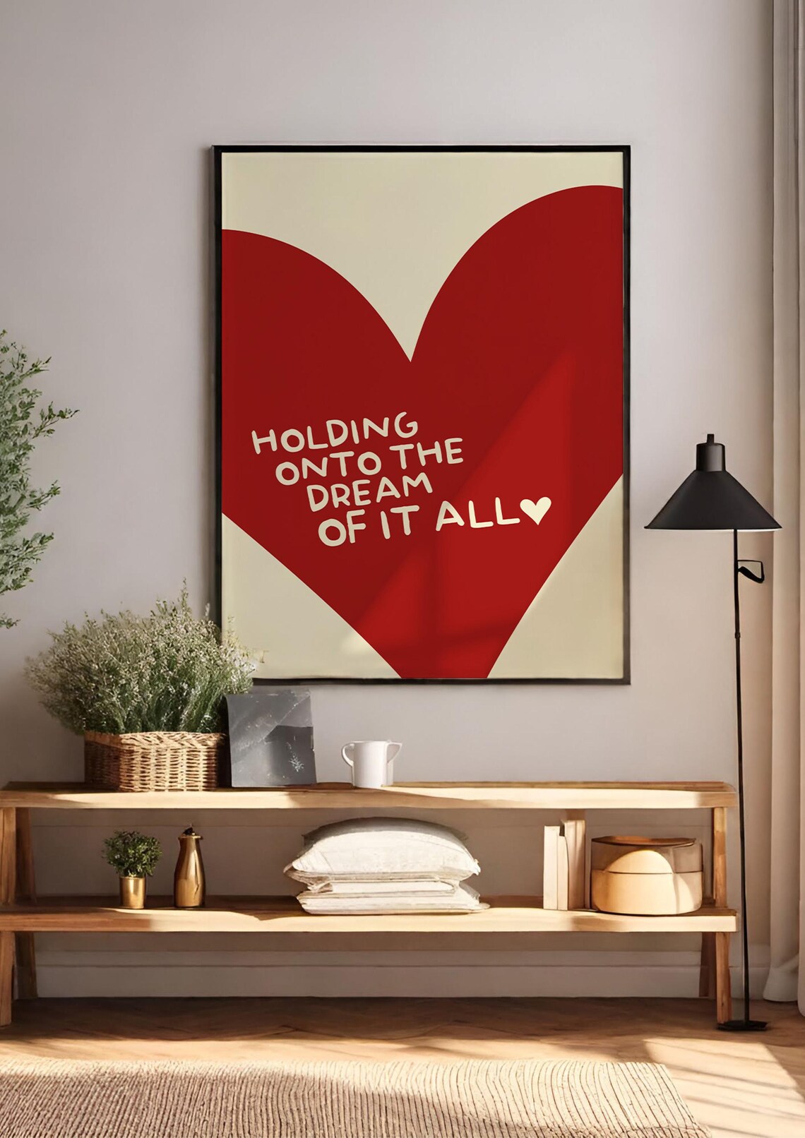 Holding Onto the Dream of It All Red Heart Love Quote Poster - Image 3