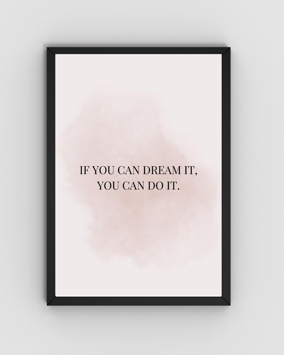 If You Can Dream It You Can Do It Blush Motivational Quote Poster