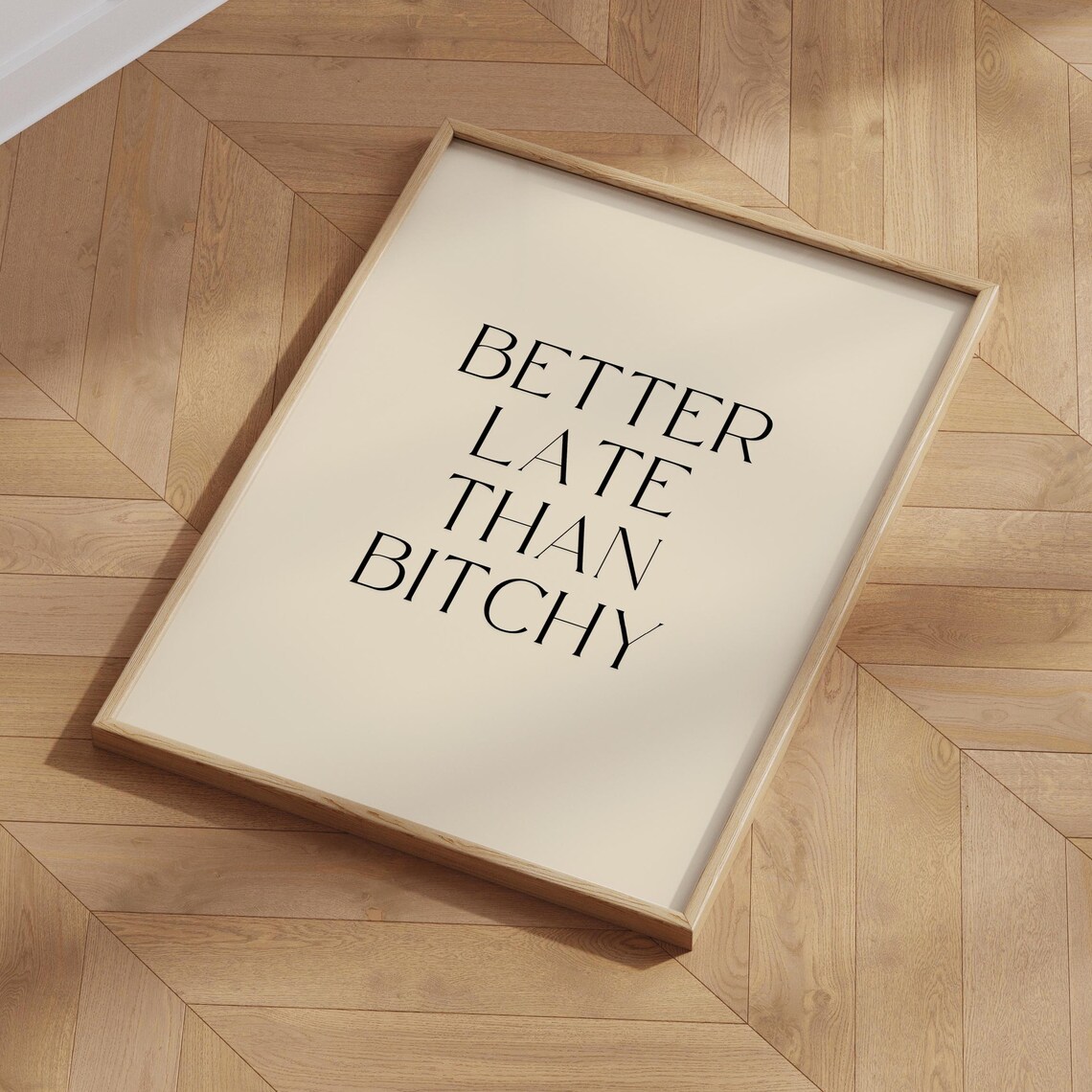 Better Late Than Bitchy, Sassy Typography Poster