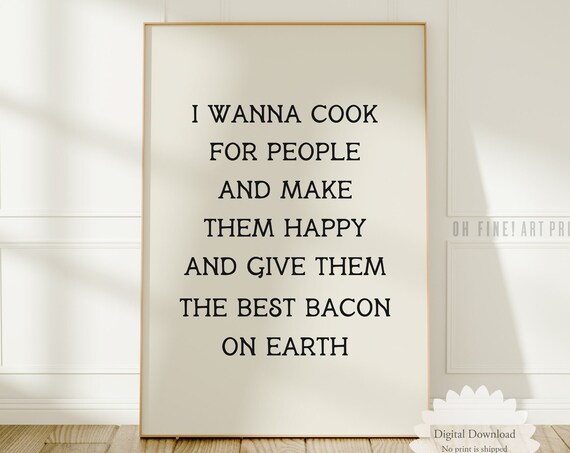 I Wanna Cook For People Funny Kitchen Quote Black White Typography Poster