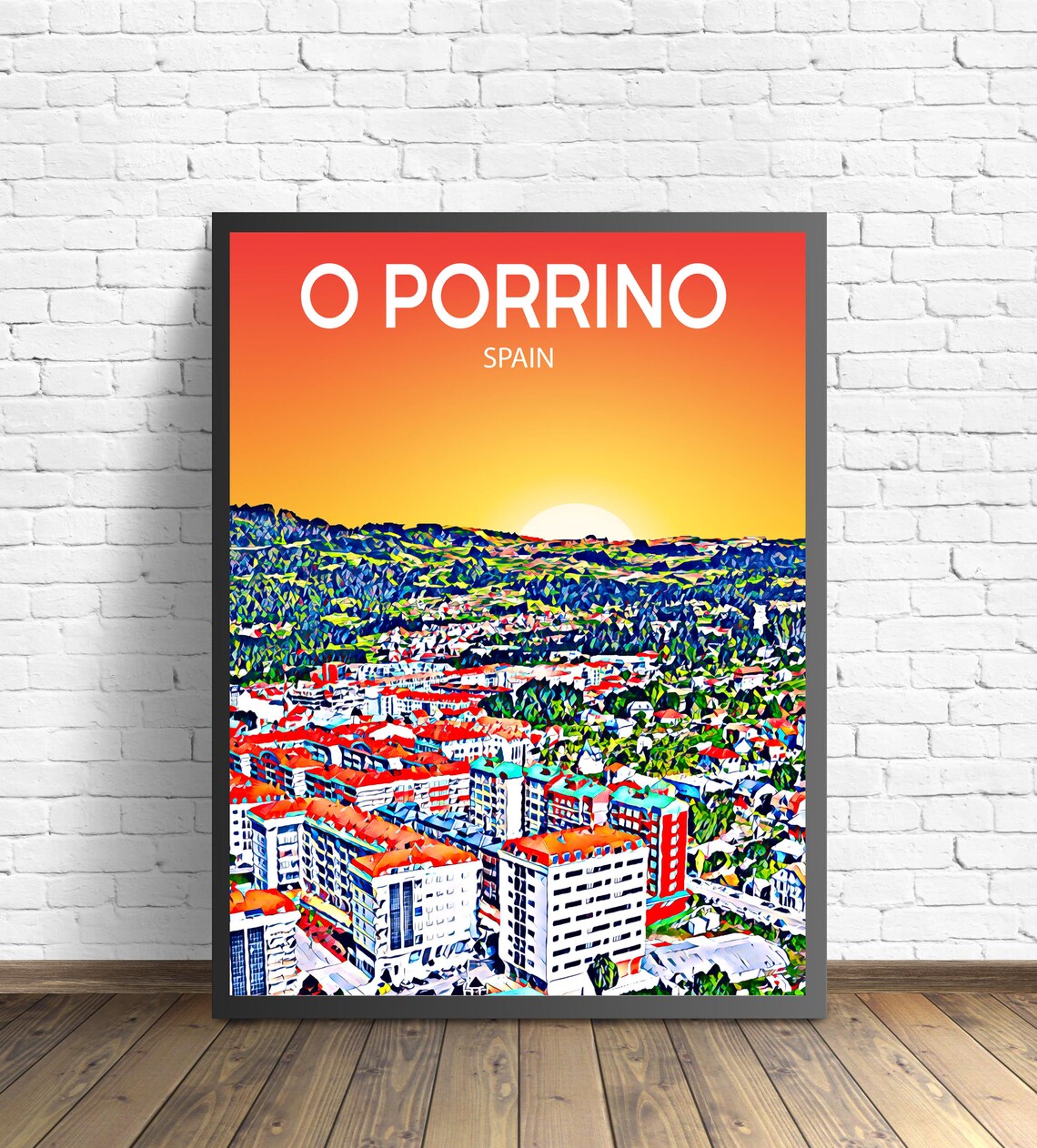 O Porrino Spain Green Hillside Red Roof Town Sunset Skyline Poster
