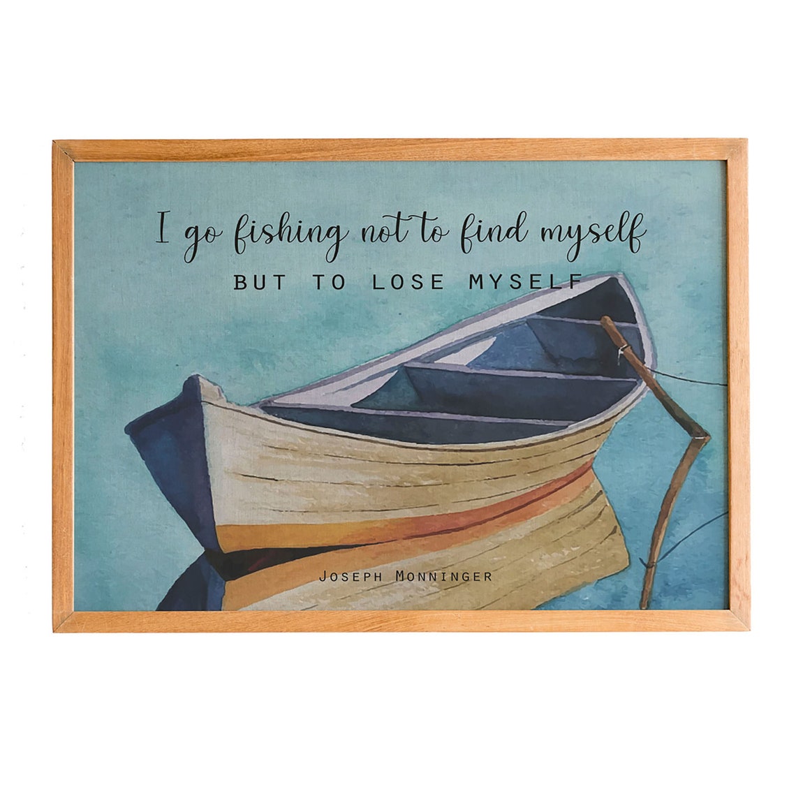 Inspirational Fishing Quote Print Joseph Monninger I Go Fishing Not To Find Myself Office Decor Life Quote Fishing Wall Art Wall Dcor