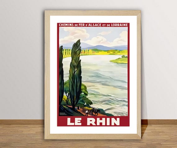 Le Rhin Chemin De Fer Dalsace Et De Lorraine Vintage Travel Poster River Rhine Poster Living Room Decor Travel Print