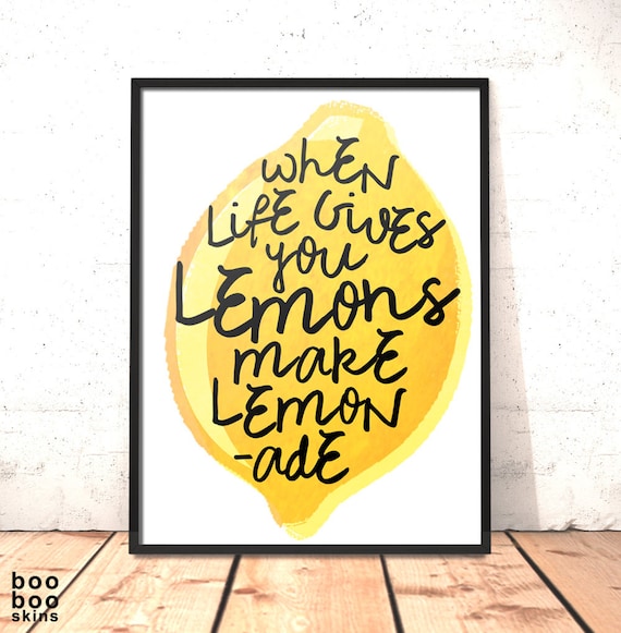 When Life Gives You Lemons Make Lemonade Poster