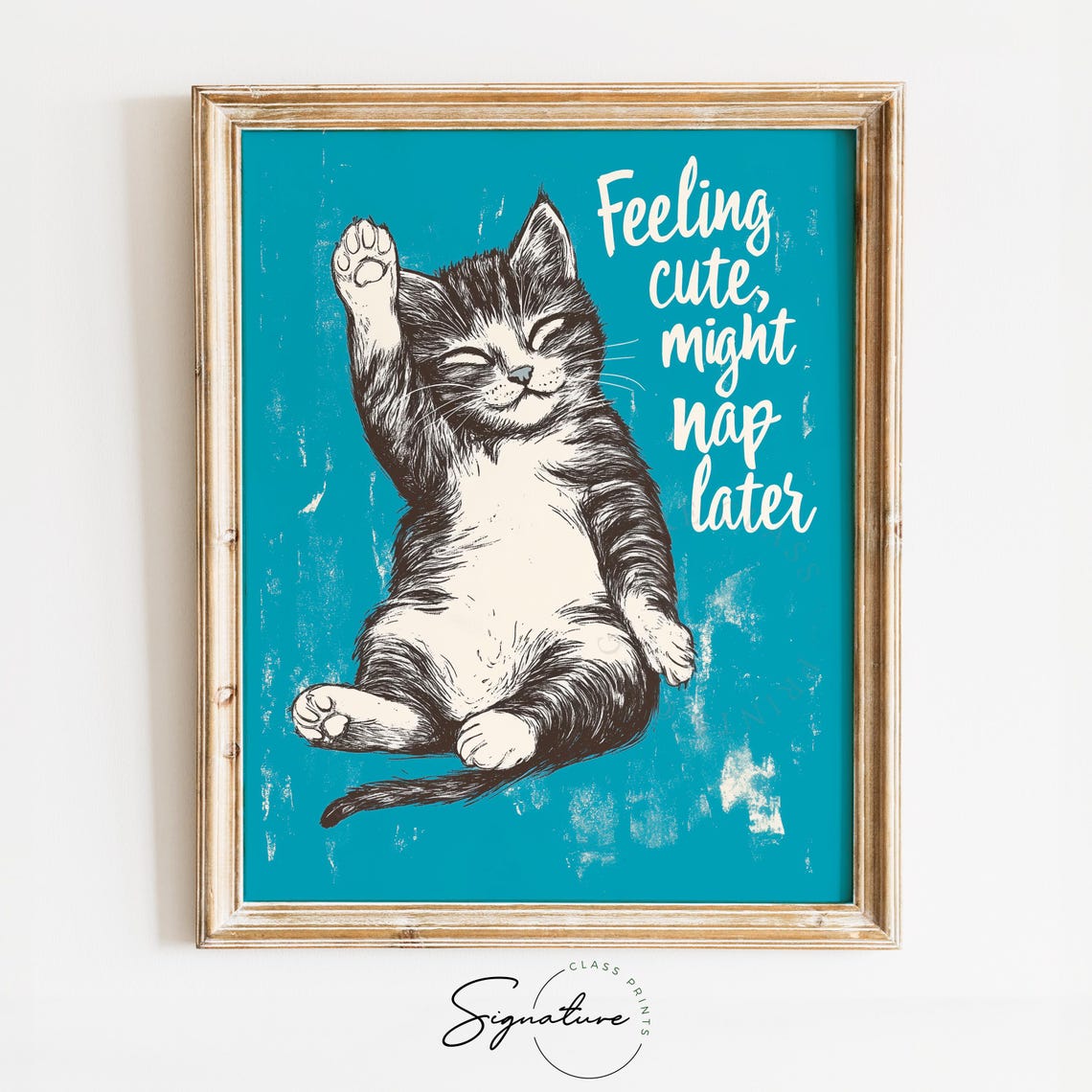 Feeling Cute Might Nap Later Sleepy Tabby Kitten Teal Wall Art