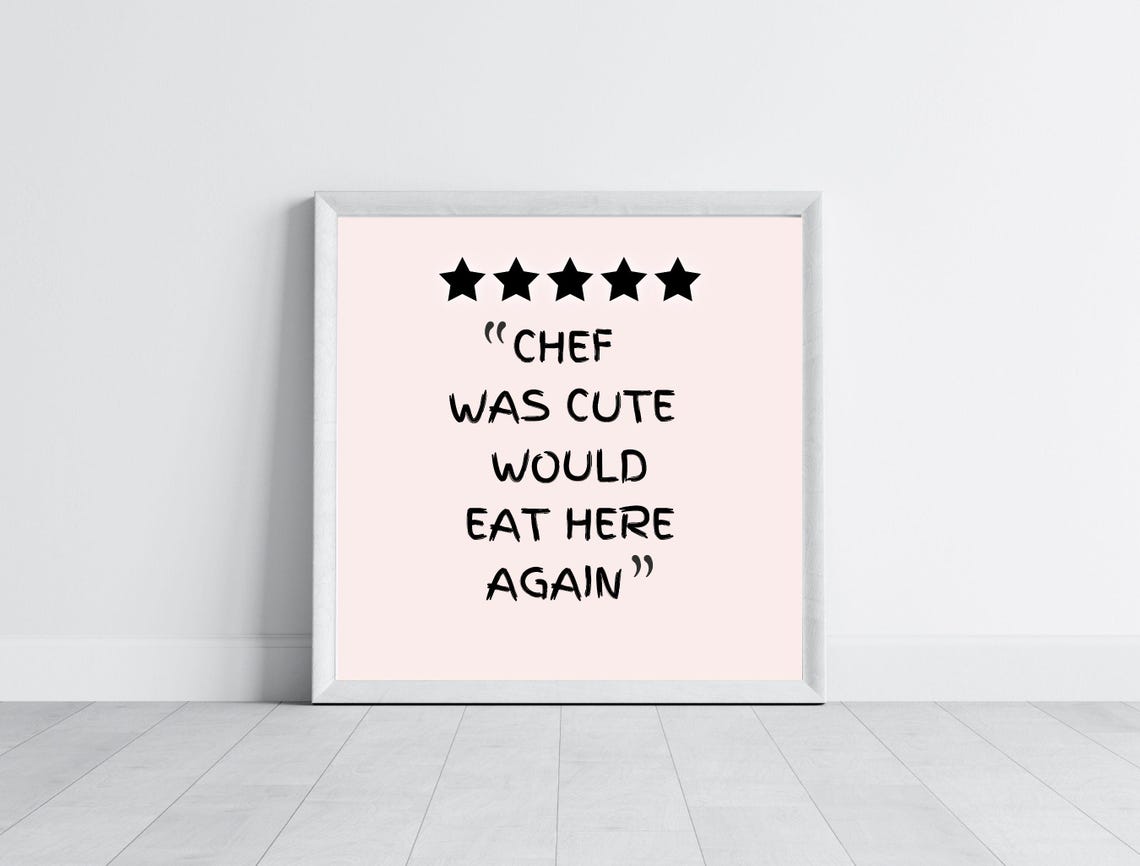 Chef Was Cute Would Eat Here Again Funny Kitchen Quote Poster - Image 3