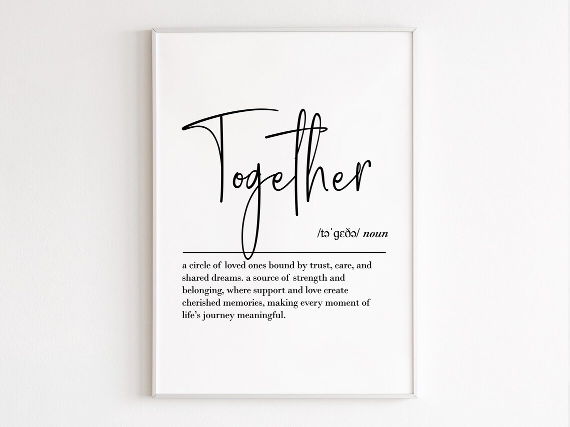 Together Definition Quote Art Print, Family Gift