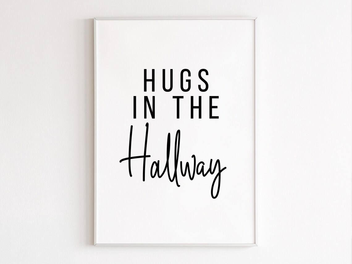 Hugs In The Hallway Welcome Sign Art Print