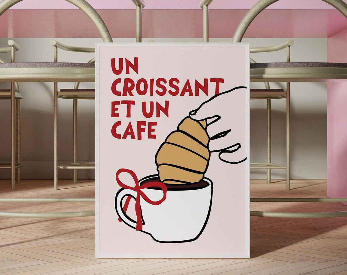 Un Croissant Et Un Cafe French Breakfast Croissant Coffee Poster