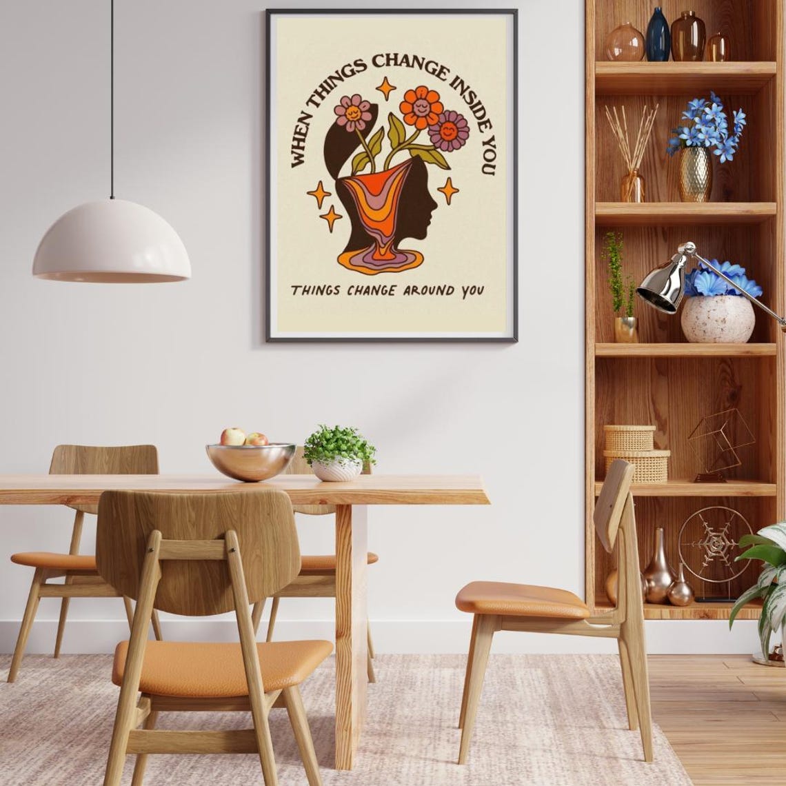 Beautiful When Things Change Inside You Retro Quote Floral Poster