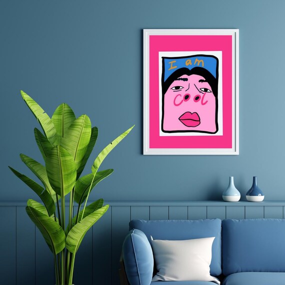 Beautiful I Am Cool Pop Art Face Hot Pink Bold Graphic Art Poster