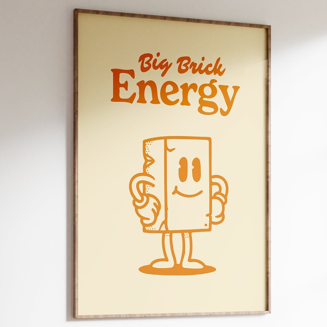 Big Brick Energy Vintage Motivational Quote Print