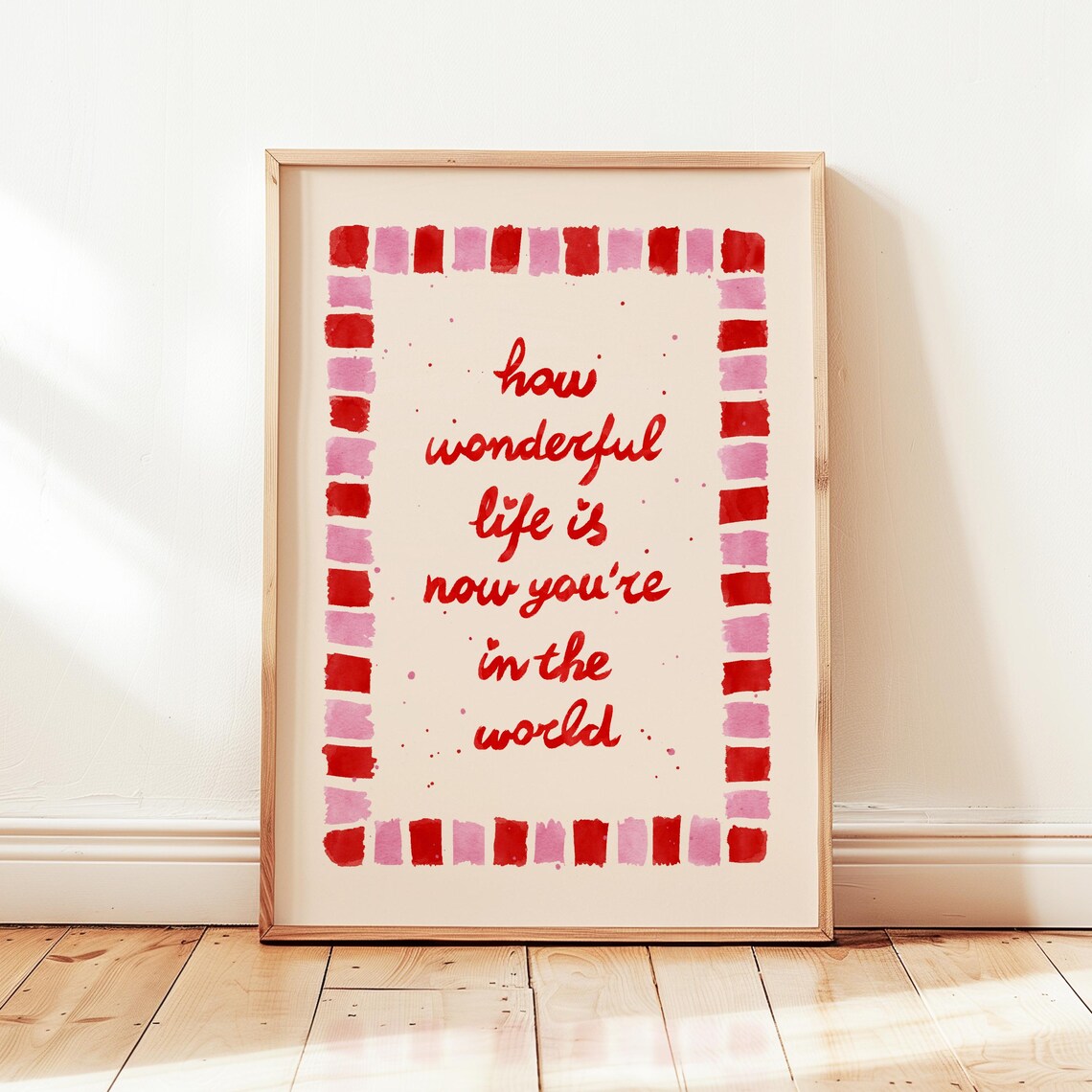 How Wonderful Life Is Now You're in the World Nursery Poster