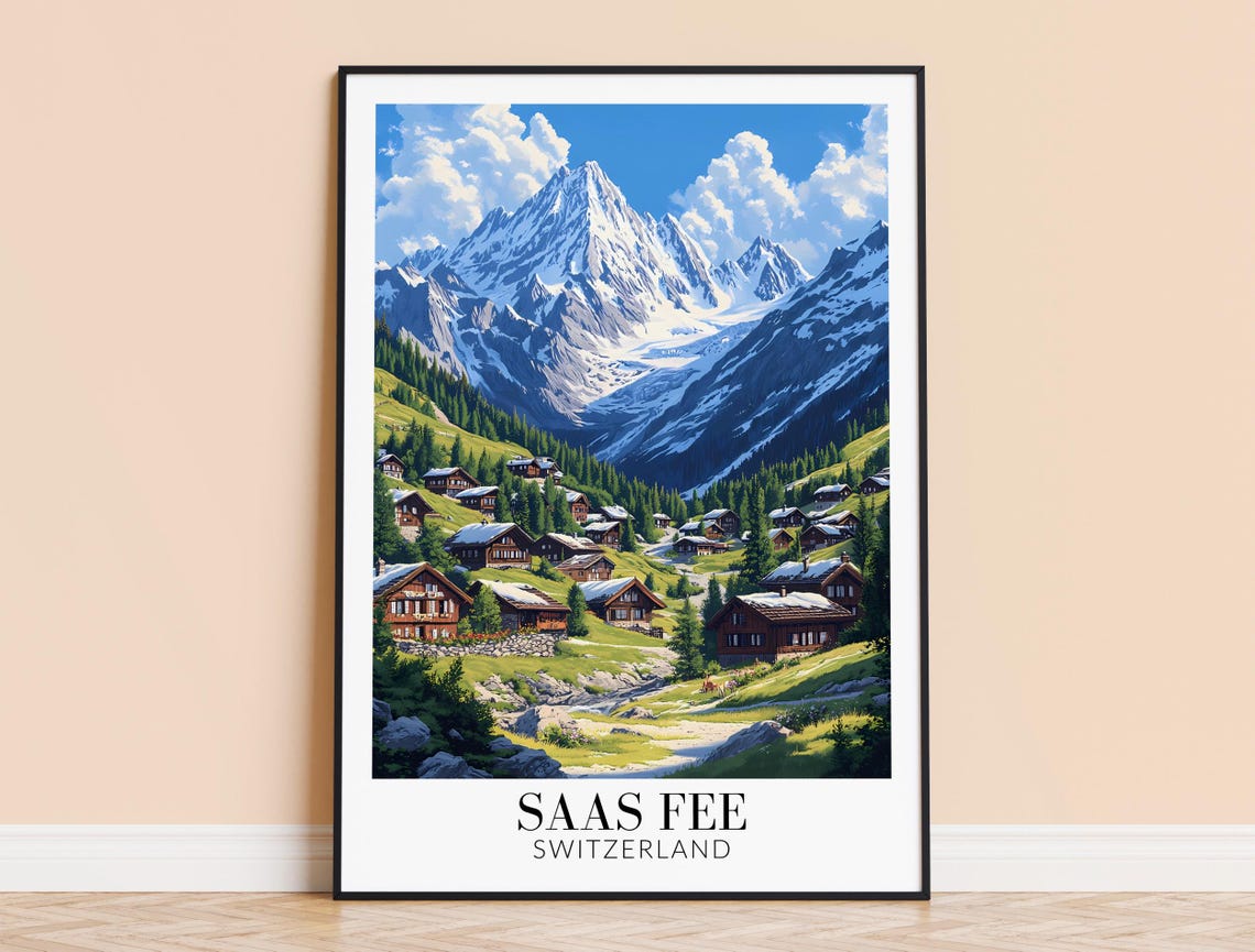 Saas Fee Switzerland Summer Alpine Village Chalets Travel Poster