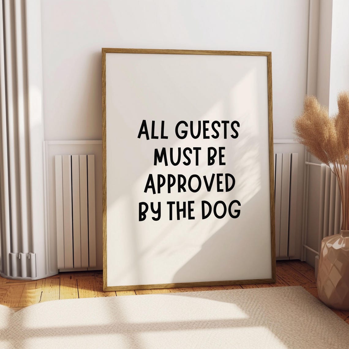 All Guests Must Be Approved By The Dog Funny Entryway Poster