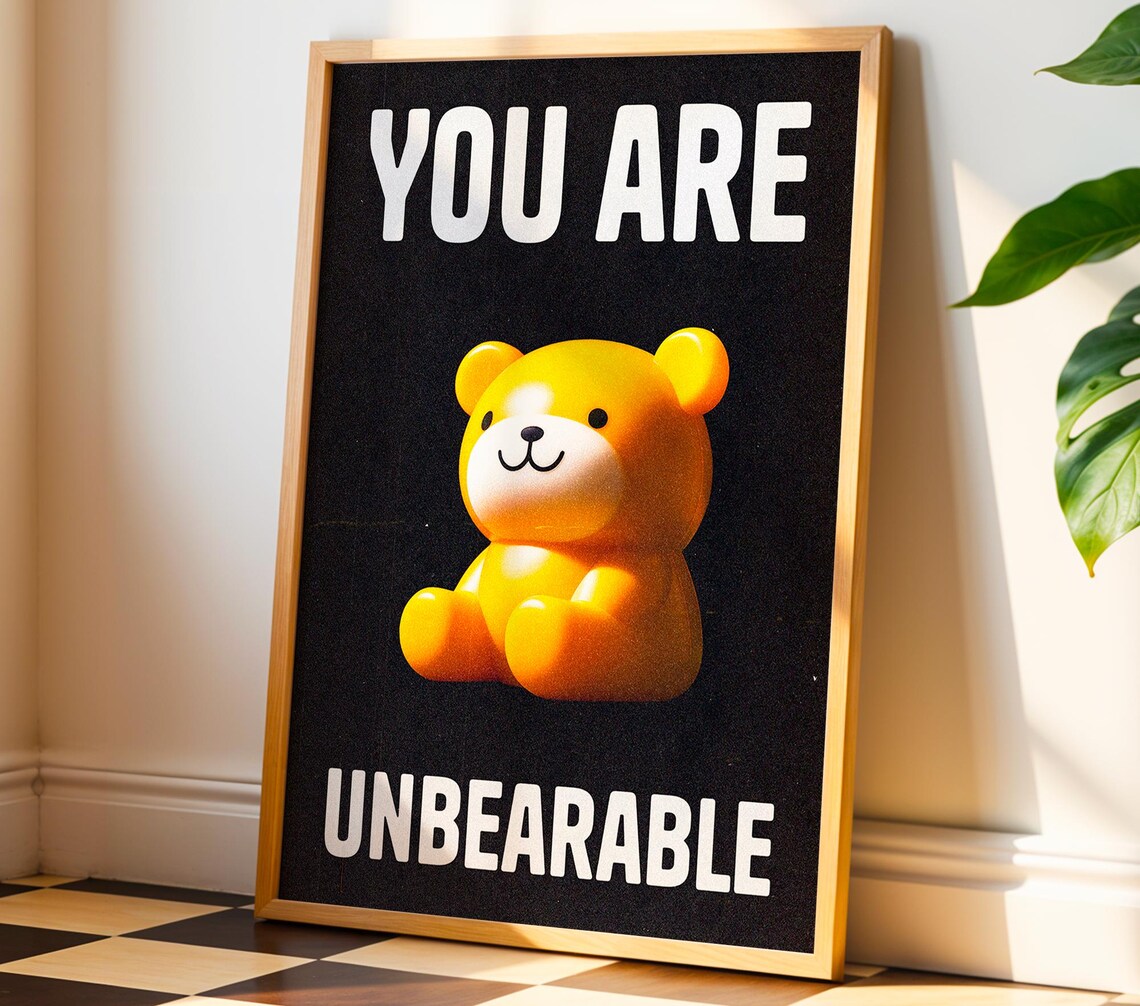 You Are Unbearable Cute Yellow Bear Pun Bold Typography Poster - Image 2