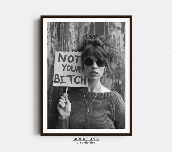 Woman Holding Protest Sign Black and White Feminist Art Poster