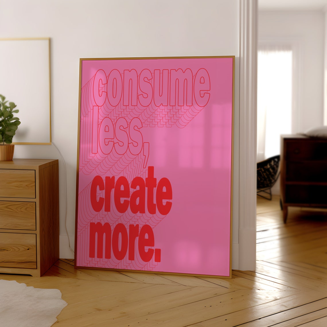 Consume Less Create More Pink Retro Typography Motivational Poster - Image 3