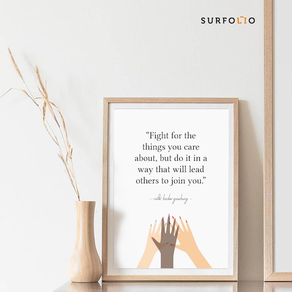 Ruth Bader Ginsburg Quote Poster Fight for Things You Care About Art