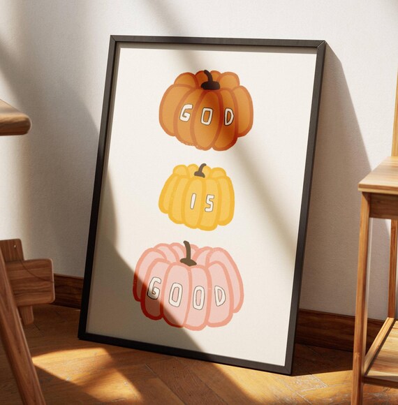 God Is Good Pumpkin Trio Fall Harvest Faith Home Decor Poster