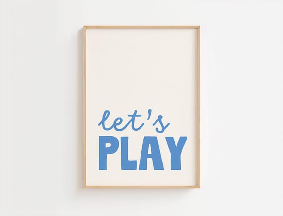 Lets Play Blue Typography Kids Nursery Playroom Fun Quote Poster