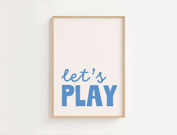 Lets Play Print In Cornflower Blue Playroom Wall Decor Homeschool Class School Book Day Nursery Daycare Art