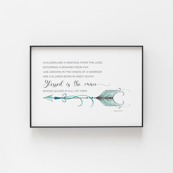 Psalm 127:3-5 Blessed Is the Man Watercolor Arrow Scripture Poster