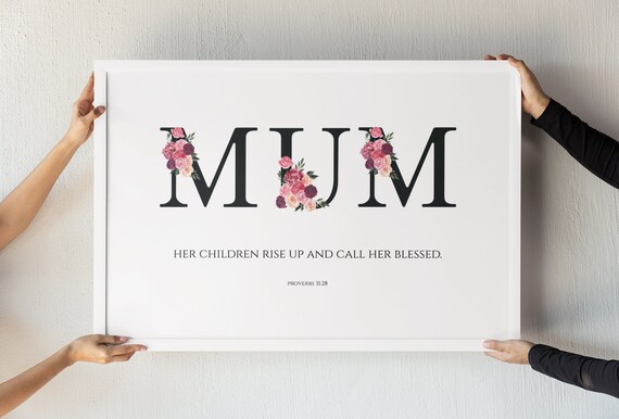 Mum Floral Serif Letters Proverbs 31:28 Call Her Blessed Poster