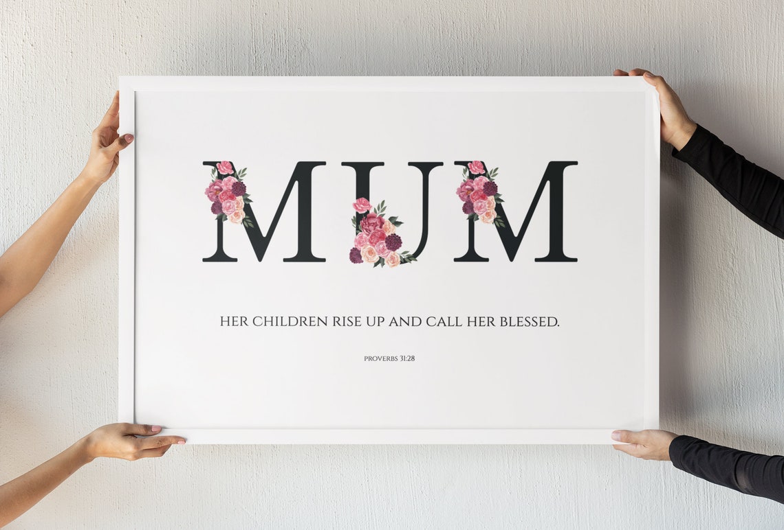 Mum Floral Serif Letters Proverbs 31:28 Call Her Blessed Poster
