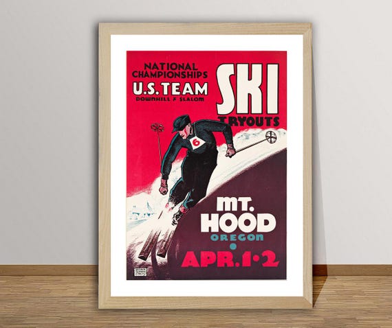 National Championships Us Downhill Slalom Team Ski Tryouts Mt Hood Oregon Vintage Ski Poster Retro Ski Poster Gift Idea Wall Decor