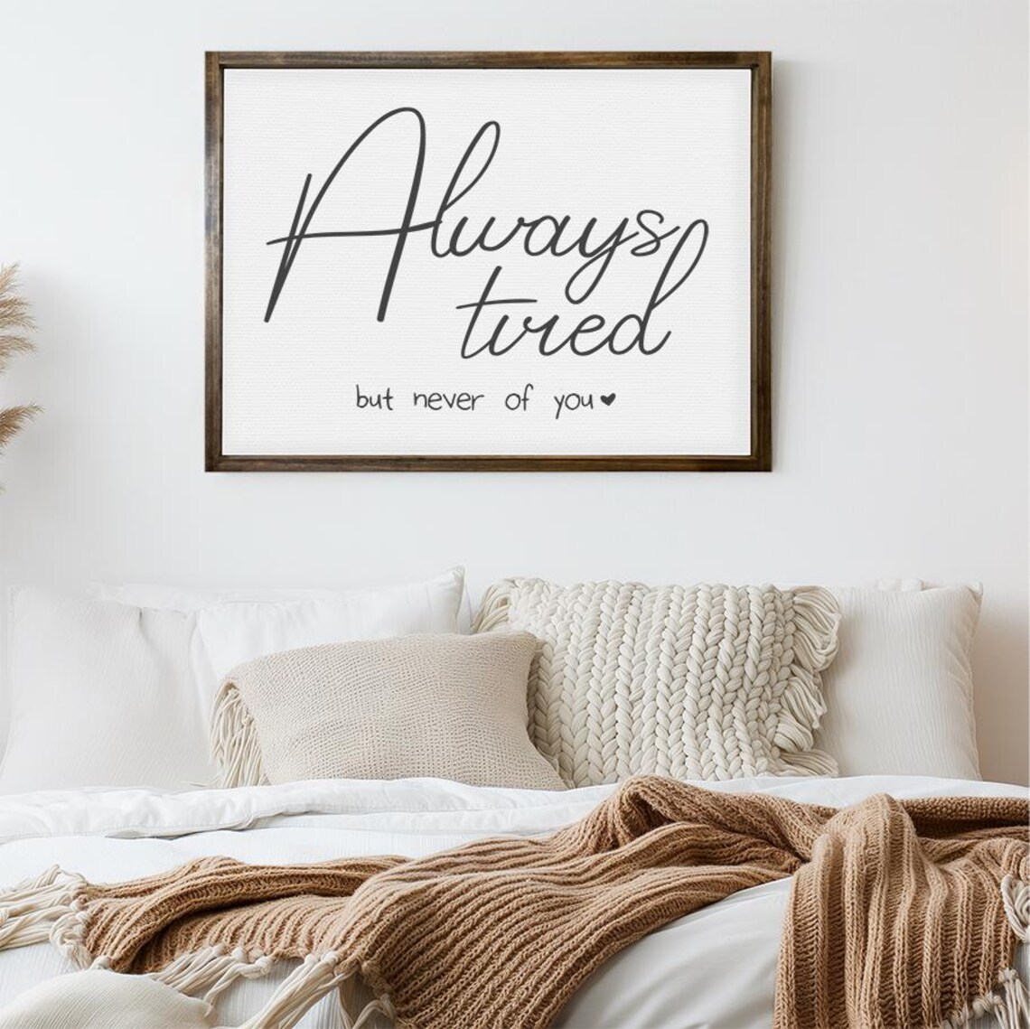 Always Tired But Never Of You Valentine Art Print
